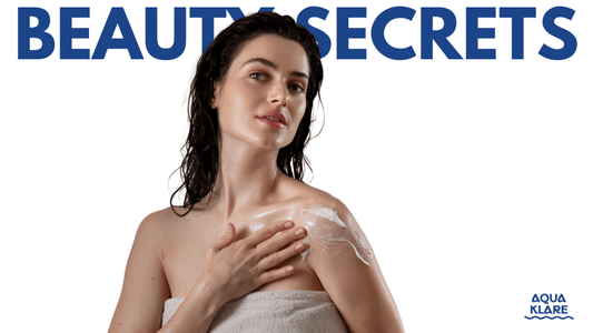 The Secret to Beautiful Skin and Hair: It All Starts With Clean Water - AquaKlare